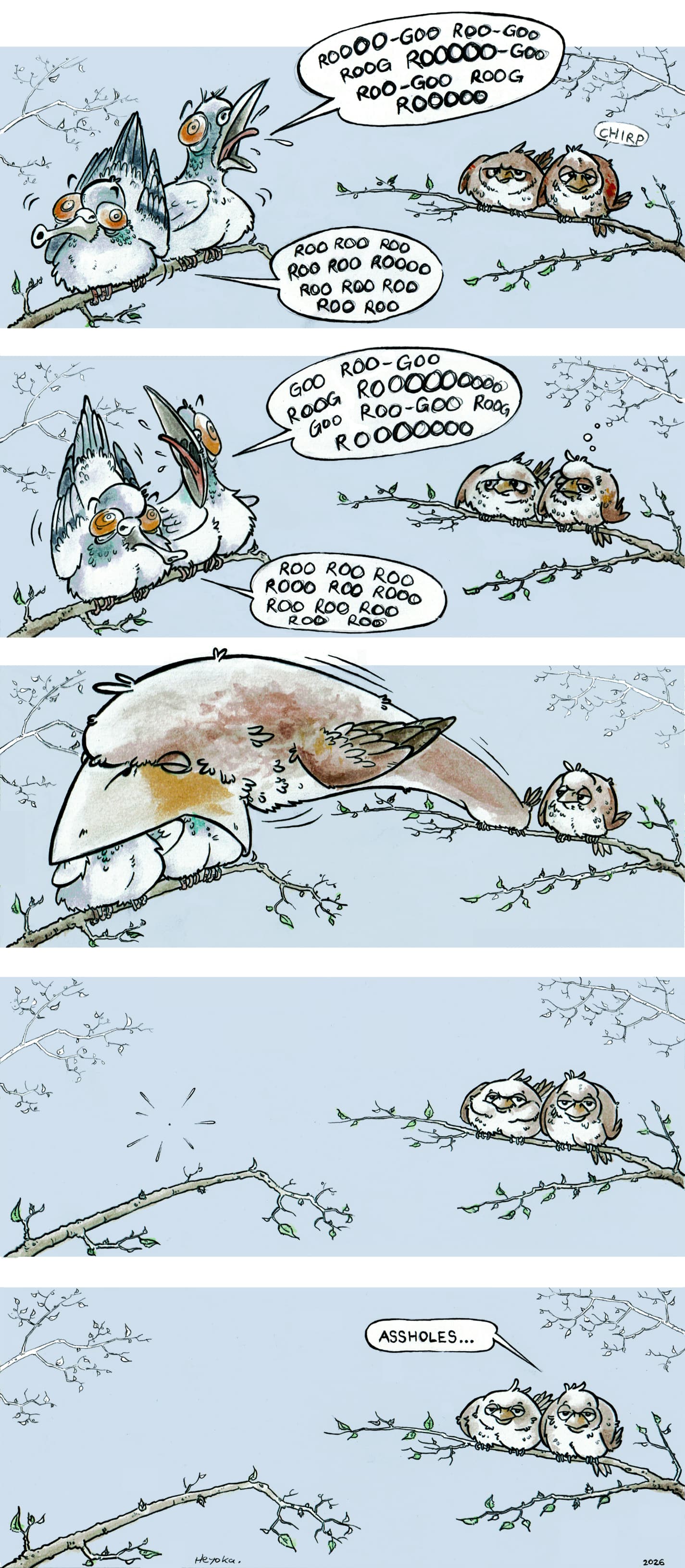 A rather surreal comic strip: Two sparrows are being annoyed by two noisy pigeons.